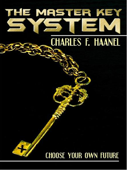 Title details for The Master Key System by Charles F. Haanel - Available